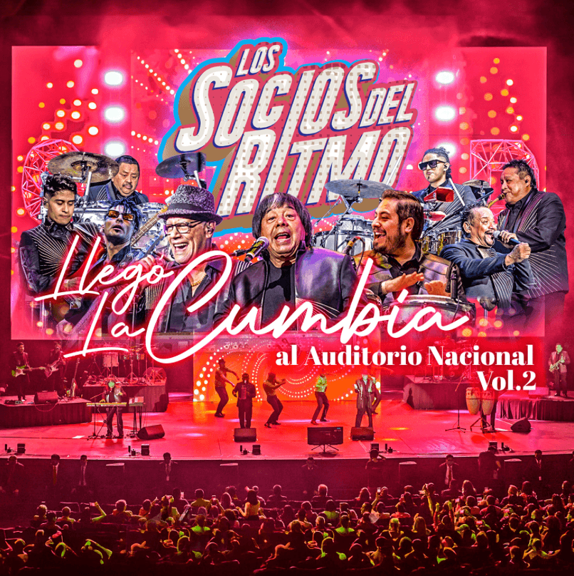 LA CUMBIA ES MEJOR EN VIVO Y LOS SOCIOS DEL RITMO LO SABEN PRESENTANDO LA CONTINUACIÓN DEL MAGNO CONCIERTO EN EL AUDITORIO NACIONAL