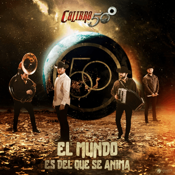 CALIBRE 50 NOS PRESENTA SU NUEVA PRODUCCIÓN 'EL MUNDO ES DEL QUE SE ANIMA'