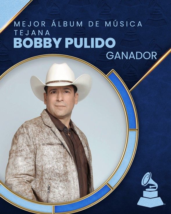 BOBBY PULIDO WINNER OF THE 2025 LATIN GRAMMY IN THE CATEGORY “BEST TEJANO MUSIC ALBUM”