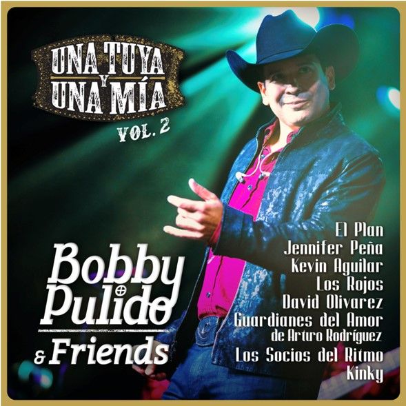 BOBBY PULIDO CLOSES A CHAPTER IN HIS LIFE WITH THE RELEASE OF VOLUME 2 OF THE ALBUM   ‘BOBBY PULIDO & FRIENDS, UNA TUYA Y UNA MÍA’