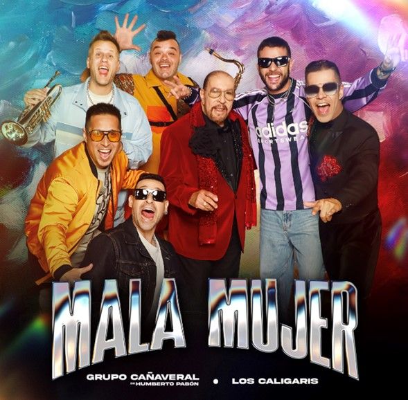 GRUPO CAÑAVERAL DE HUMBERTO PABÓN Y LOS CALIGARIS PRESENTAN NUEVA VERSIÓN DE “MALA MUJER”