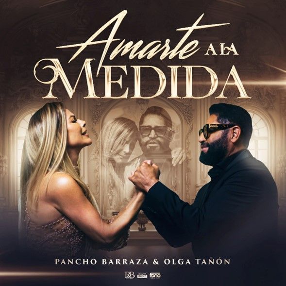 PANCHO BARRAZA PRESENTA JUNTO A OLGA TAÑÓN   “AMARTE A LA MEDIDA”
