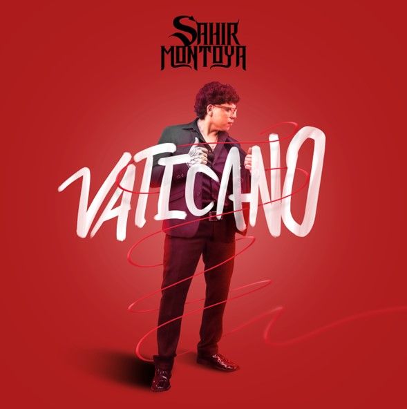 SAHIR MONTOYA RELEASES NEW SINGLE “VATICANO”