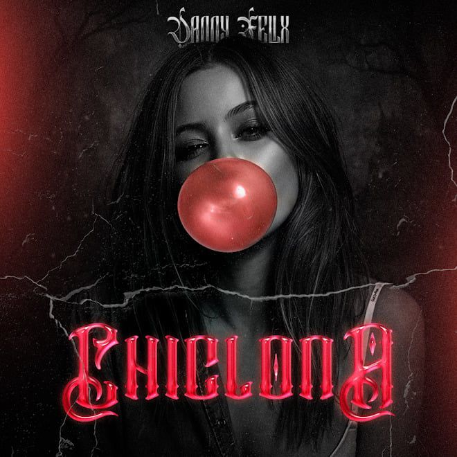 “CHICLONA” PASA POR EL FILTRO DE DANNY FELIX