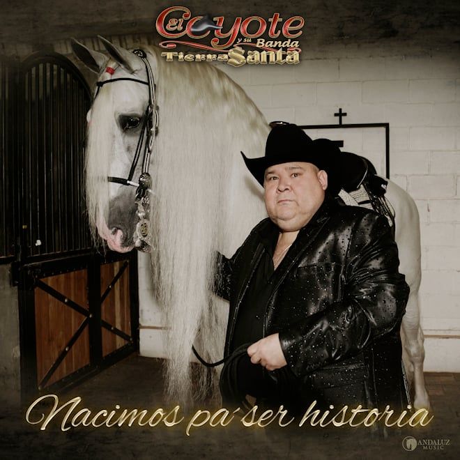 EL COYOTE Y SU BANDA TIERRA SANTA PRESENTAN “NACIMOS PA’SER HISTORIA” SU NUEVO ÁLBUM